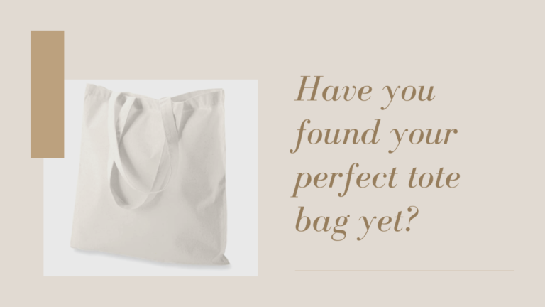 Have You Found Your Favorite Tote Bag Yet?