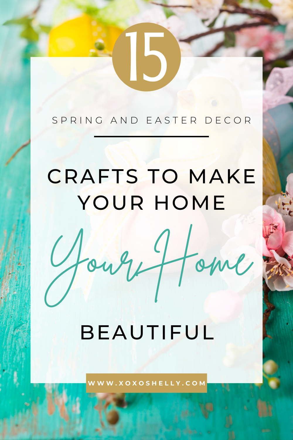 15 Spring and Easter Crafts to make your home beautiful!